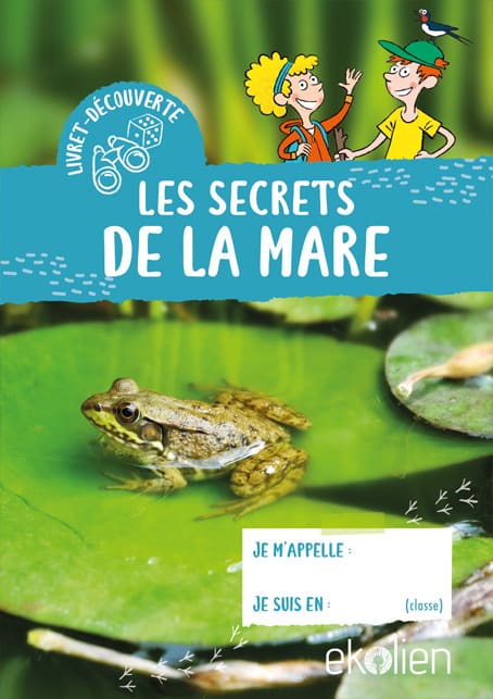 Cahier d'activités : Les secrets de la mare