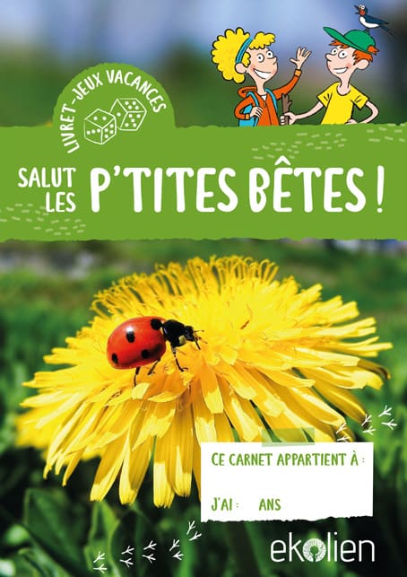 Ton livret-jeux « Salut les p’tites bêtes »